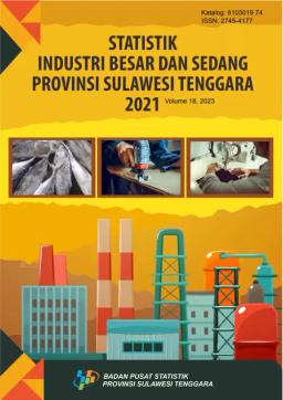 Statistik Industri Besar Dan Sedang Provinsi Sulawesi Tenggara 2021