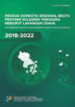 Produk Domestik Regional Bruto Provinsi Sulawesi Tenggara Menurut Lapangan Usaha 2018- 2022