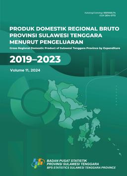 Gross Regional Domestic Product Of Sulawesi Tenggara Province By Expenditures 2019-2023