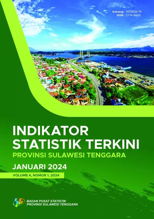 Latest Statistics Indicator of Sulawesi Tenggara Province 2024, January Edition