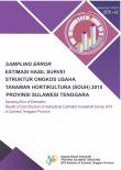 Sampling Error Estimasi Hasil Survei Struktur Ongkos Usaha Tanaman Hortikultura (SOUH) 2018 Provinsi Sulawesi Tenggara