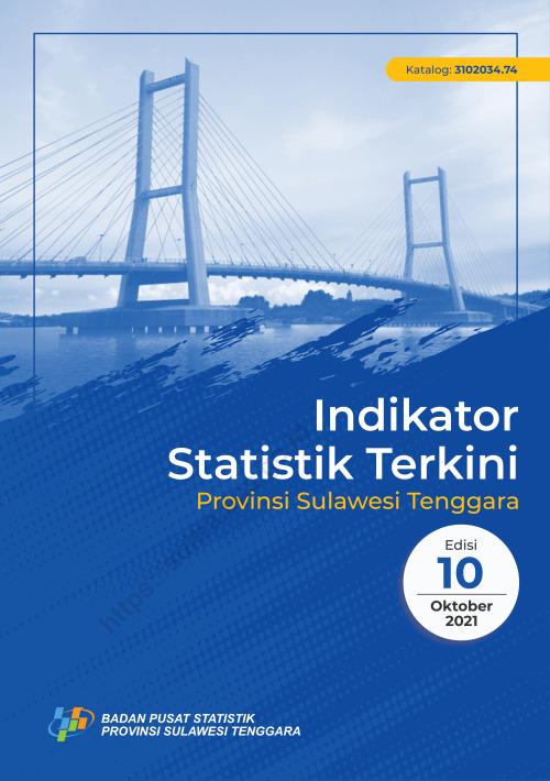 Indikator Statistik Terkini Provinsi Sulawesi Tenggara Edisi 10 : Oktober 2021