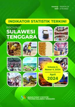 Indikator Statistik Terkini Provinsi Sulawesi Tenggara April 2024