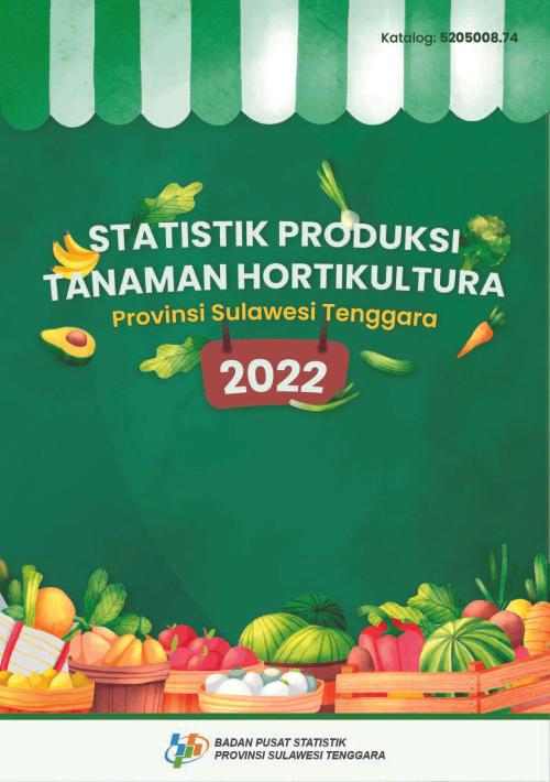 Statistik Produksi Tanaman Hortikultura Provinsi Sulawesi Tenggara 2022