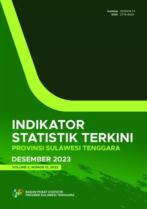 Latest Statistics Indicator of Sulawesi Tenggara Province 2023, Desember Edition