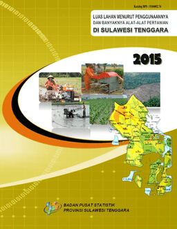 Land Area Usage And Agricultural Tools Of Sulawesi Tenggara Province 2015