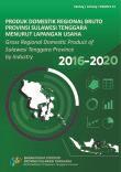 Produk Domestik Regional Bruto Provinsi Sulawesi Tenggara Menurut Lapangan Usaha 2016-2020