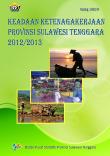 Keadaan Ketenagakerjaan Provinsi Sulawesi Tenggara 2012/2013