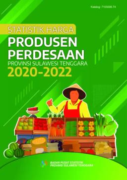 Statistik Harga Produsen Perdesaan Provinsi Sulawesi Tenggara 2020-2022