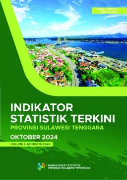 Indikator Statistik Terkini Provinsi Sulawesi Tenggara Oktober 2024