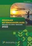 Keadaan Ketenagakerjaan Provinsi Sulawesi Tenggara 2022