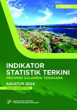 Indikator Statistik Terkini Provinsi Sulawesi Tenggara Agustus 2024