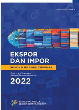 Exports And Imports Of Sulawesi Tenggara Province 2022